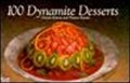 100 Dynamite Desserts | Katona, Christie ; Katona, Thomas | 