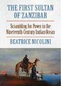 The First Sultan of Zanzibar | Beatrice Nicolini | 