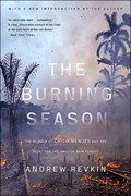 The Burning Season | Andrew Revkin | 