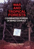 War and Tropical Forests | Steven Price | 