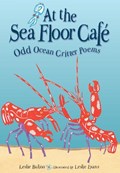 At the Sea Floor Cafe | Leslie Bulion | 