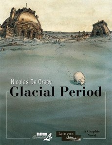 Louvre Collection, The: Glacial Period