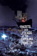 Ghosts and Legends of the Carolina Coasts | Terrance Zepke | 