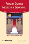 Promoting Emotional Intelligence in Organizations | Cherniss, Cary ; Adler, Mitcel | 