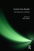 Central Asia Reader: The Rediscovery of History | H.B. Paksoy | 