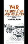 War, Nationalism and Peasants: Java Under the Japanese Occupation, 1942-45 | Shigeru Sato | 