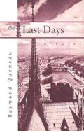 Last Days | Raymond Queneau ; R Queneau | 