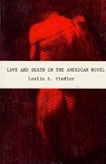 Love and Death in the American Novel | Leslie A. Fiedler | 