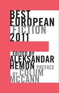 Best European Fiction 2011 | Aleksandar Hemon | 