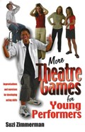 More Theatre Games for Young Performers | Suzi Zimmerman | 