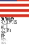 Rendezvous with Destiny | Eric F. Goldman | 