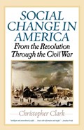Social Change in America | Christopher Clark | 