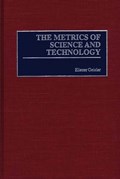 The Metrics of Science and Technology | Eliezer Geisler | 