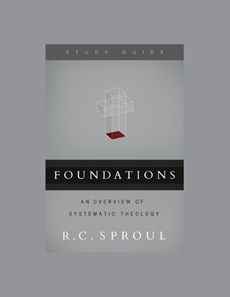 Foundations: An Overview of Systematic Theology