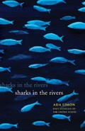 Sharks in the Rivers | Ada Limn | 