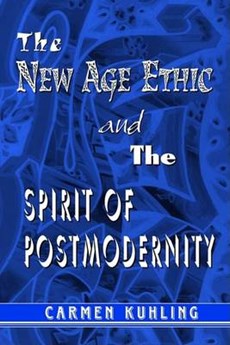 The New Age Ethic and the Spirit of Postmodernity