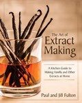 The Art of Extract Making | Paul Fulton ; Jill Fulton | 