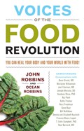 Voices of the Food Revolution | John (John Robbins) Robbins ; Ocean (Ocean Robbins) Robbins | 