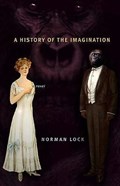 A History of the Imagination | Norman Lock | 