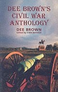 Dee Brown's Civil War Anthology | Dee Brown | 