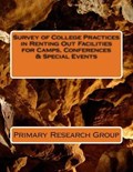 Survey of College Practices in Renting Out Facilities for Camps, Conferences & Special Events | Primary Research Group | 