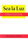 Sea La Luz | Juan Fransisco Martinez | 