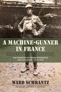 A Machine-Gunner in France | Ward Schranz | 
