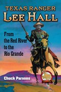 Texas Ranger Lee Hall | Chuck Parsons | 