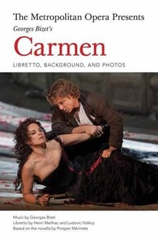 Metropolitan Opera Presents Georges Bizet's Carmen