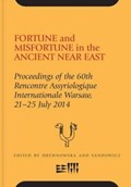 Fortune and Misfortune in the Ancient Near East | Olga Drewnowska ; Malgorzata Sandowicz | 