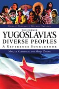 The Former Yugoslavia's Diverse Peoples | Matjaz Klemencic ; Mitja Zagar | 