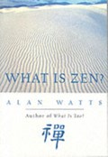 What is Zen? | Alan Watts | 