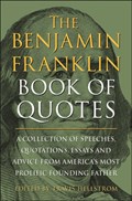 The Benjamin Franklin Book Of Quotes | Travis Hellstrom | 