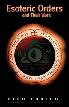 The Esoteric Orders and Their Work