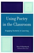 Using Poetry in the Classroom | Ross M. Burkhardt | 