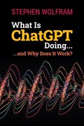 What Is ChatGPT Doing ... and Why Does It Work? | Stephen Wolfram | 