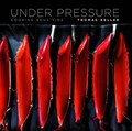 Under Pressure | Thomas Keller | 