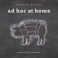 Ad Hoc at Home | Thomas Keller | 