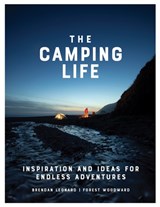 The camping life | brendan leonard | 9781579658434