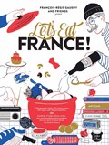 Let's Eat France! | Francois-Regis Gaudry | 