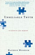 Unreliable Truth | Maureen Murdock | 