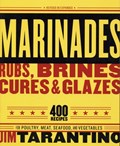 Marinades, Rubs, Brines, Cures and Glazes | Jim Tarantino | 