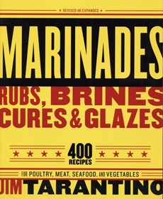 Marinades, Rubs, Brines, Cures and Glazes