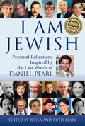 I am Jewish | Judea Pearl ; Ruth Pearl | 