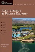 Palm Springs & Desert Resorts | Christopher P. Baker | 