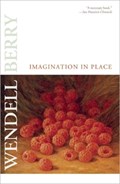 Imagination In Place | Wendell Berry | 