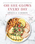 Oh She Glows Every Day | Angela Liddon | 