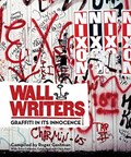 Wall writers: graffiti in its innocence | Roger Gastman | 