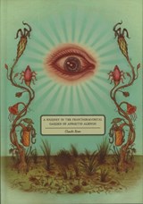 A Journey In The Phantasmagorical Garden Of Apparitio Albinus | Claudio Romo | 9781584236931