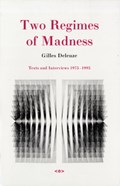 Two Regimes of Madness | Gilles Deleuze | 